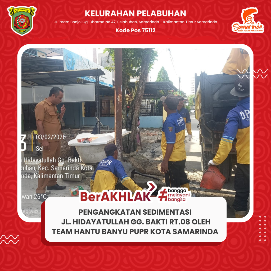 monitoring pengangkatan sedimentasi di Jalan Hidayatullah Gang Bakti RT 08 yang dikerjakan oleh Tim Hantu Banyu Dinas PUPR Kota Samarinda.