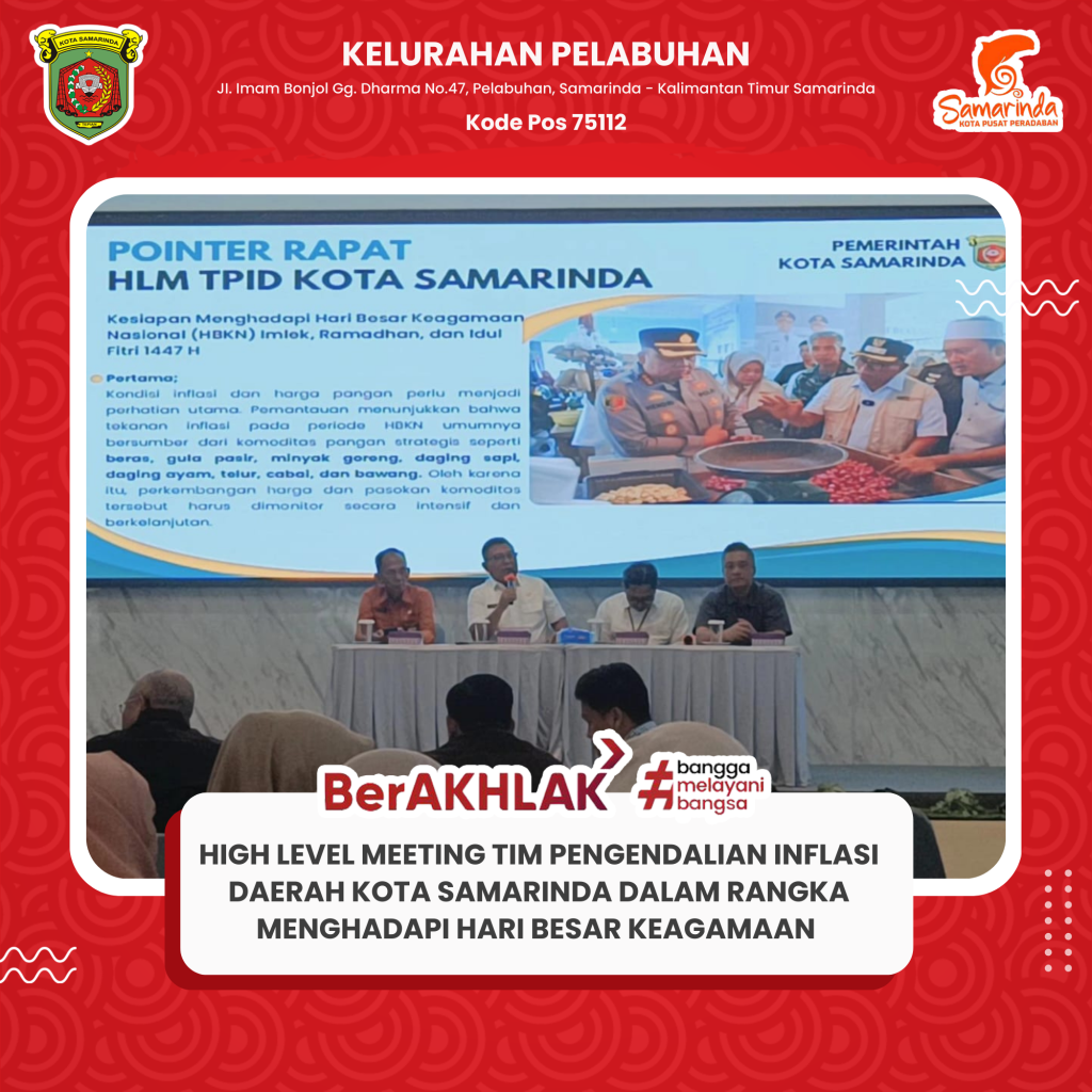 menghadiri High Level Meeting Tim Pengendalian Inflasi Daerah (TPID) Kota Samarinda dalam rangka menghadapi Hari Besar Keagamaan.