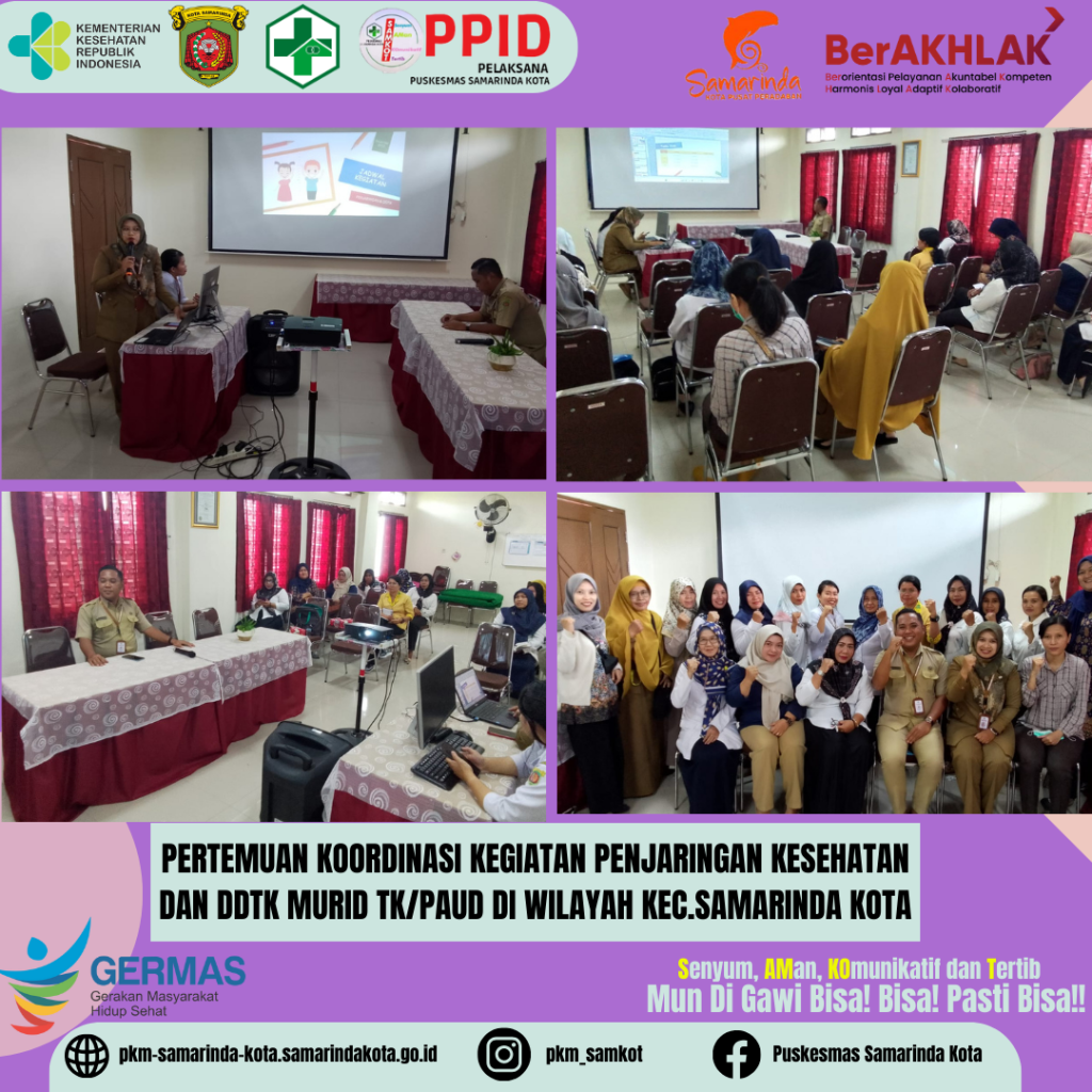 PERTEMUAN KOORDINASI KEGIATAN PENJARINGAN KESEHATAN DAN DDTK MURID TK/PAUD DI WILAYAH KEC.SAMARINDA KOTA