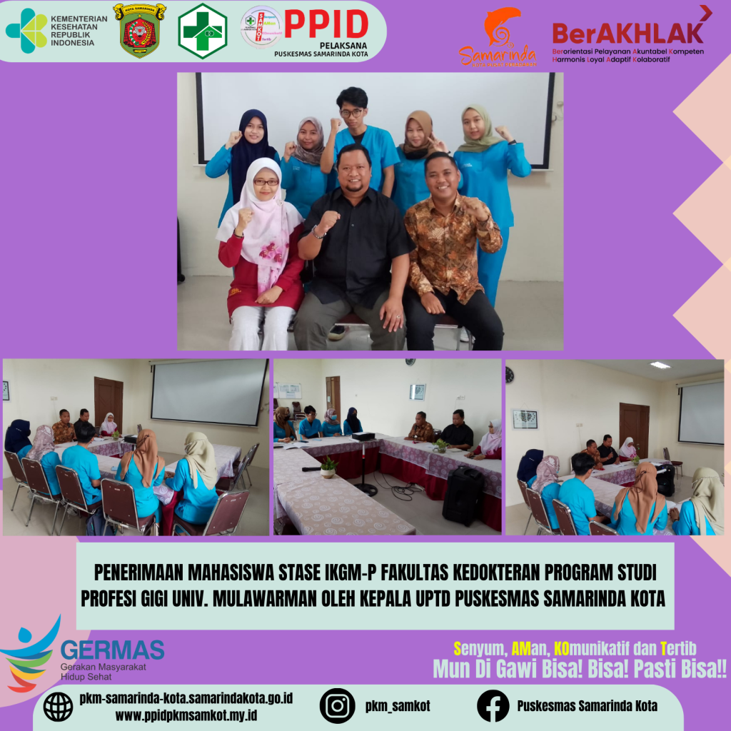 PENERIMAAN DAN ORIENTASI MAHASISWA STASE IKGM-P FAKULTAS KEDOKTERAN PROGRAM STUDI PROFESI GIGI UNIV. MULAWARMAN OLEH KEPALA UPTD PUSKESMAS SAMARINDA KOTA
