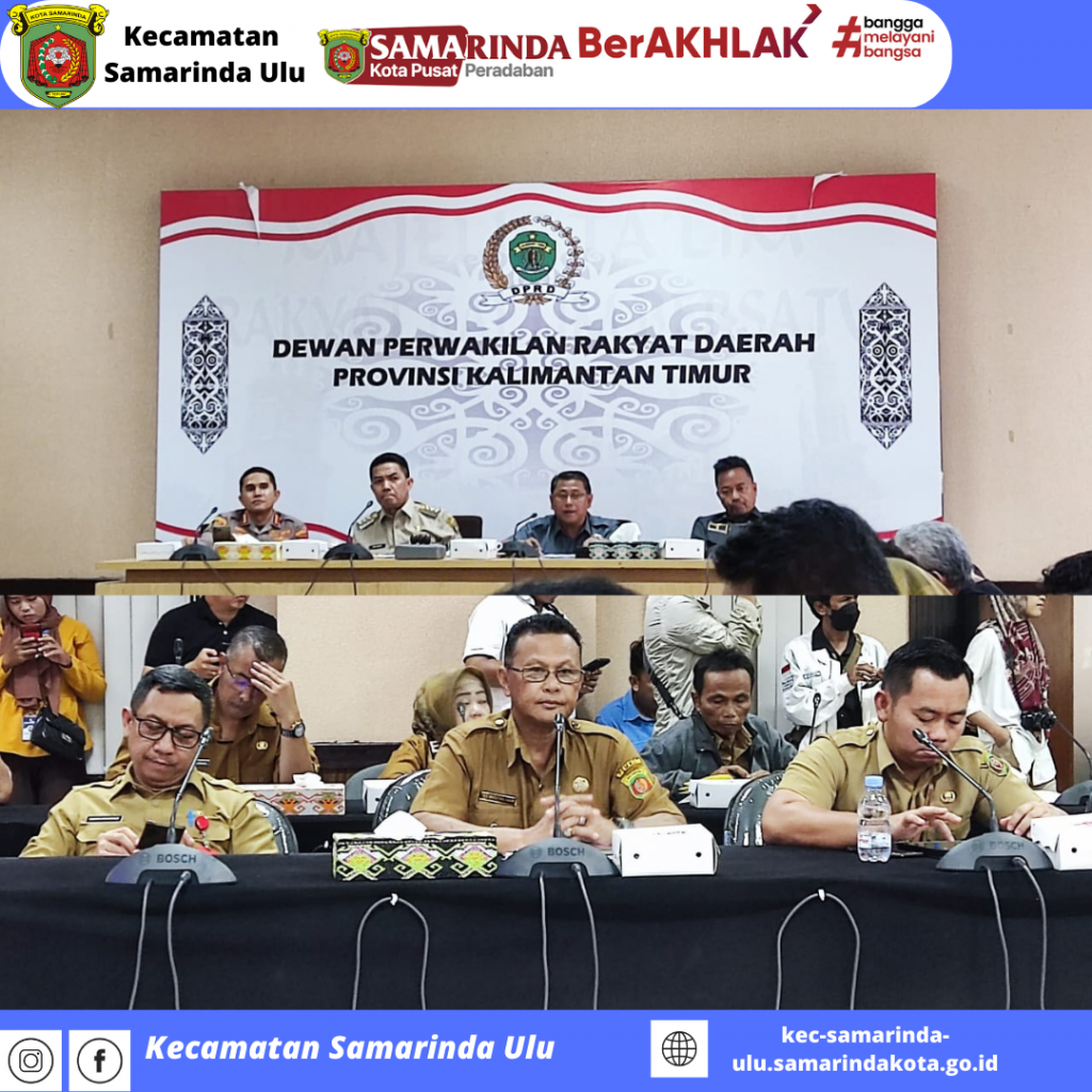 Plt Camat Samarinda Ulu menghadiri Rapat dengar pendapat dengan Komisi l DPRD Provinsi Kaltim