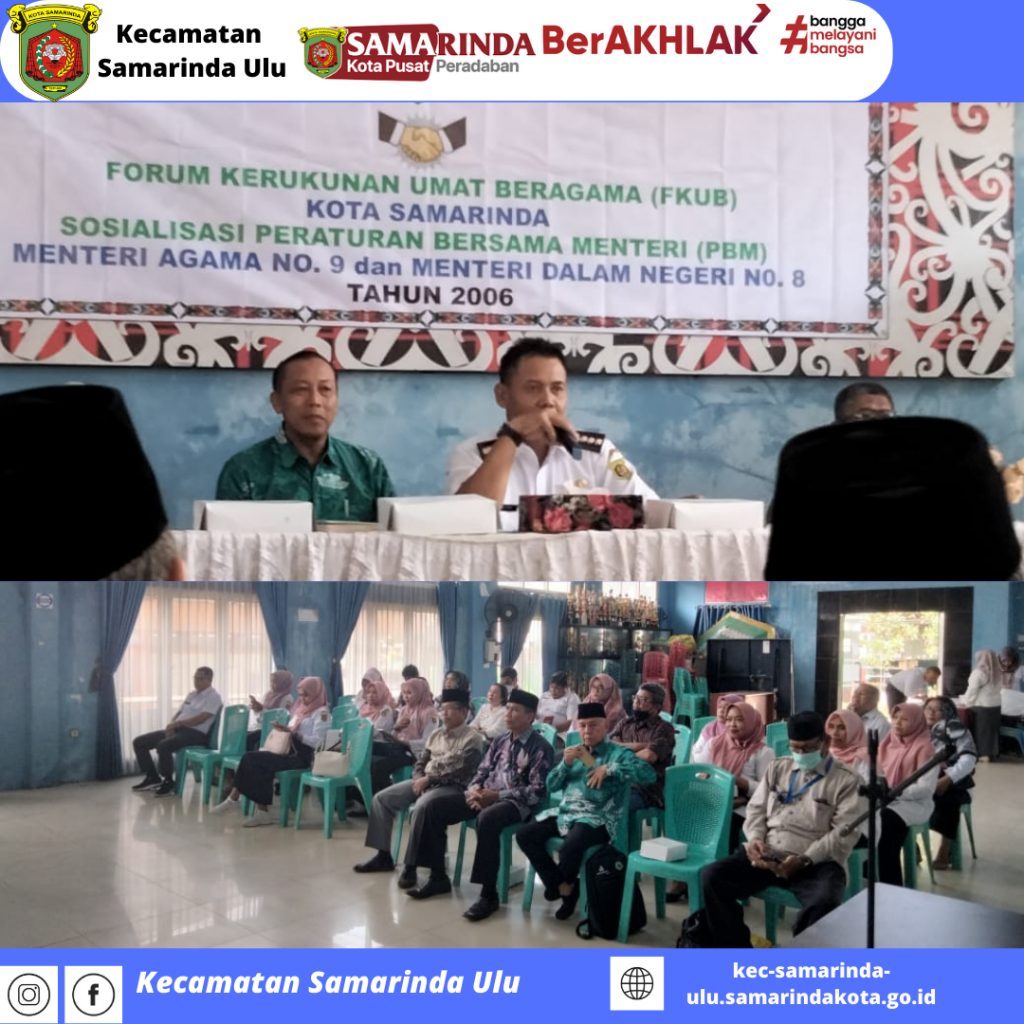 Camat Samarinda Ulu membuka secara resmi acara FKUB "sosialisasi Peraturan Bersama Menteri (PBM) menteri Agama no. 9 dan menteri Dalam Negeri No. 8 th. 2006"
