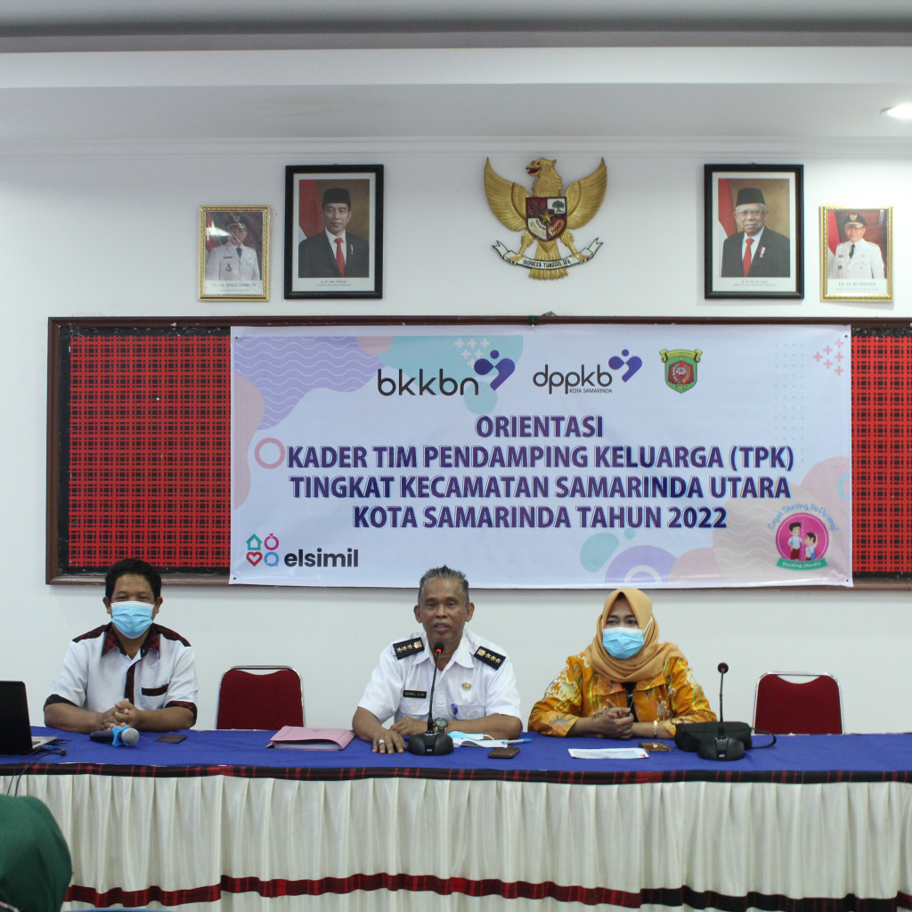 ORIENTASI KADER TIM PENDAMPING KELUARGA (TPK) TINGKAT KECAMATAN SAMARINDA UTARA KOTA SAMARINDA TAHUN 2022