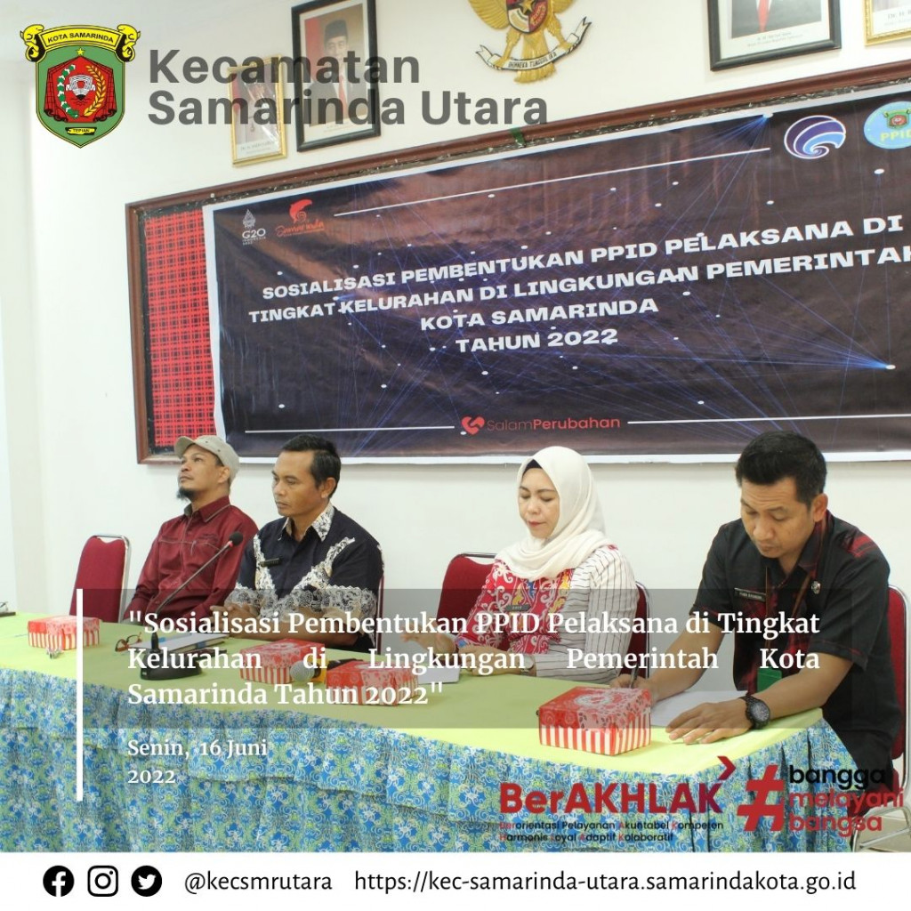 SOSIALISASI PEMBENTUKAN PPID PELAKSANA DI TINGKAT KELURAHAN DI LINGKUNGAN PEMERINTAH KOTA SAMARINDA TAHUN 2022