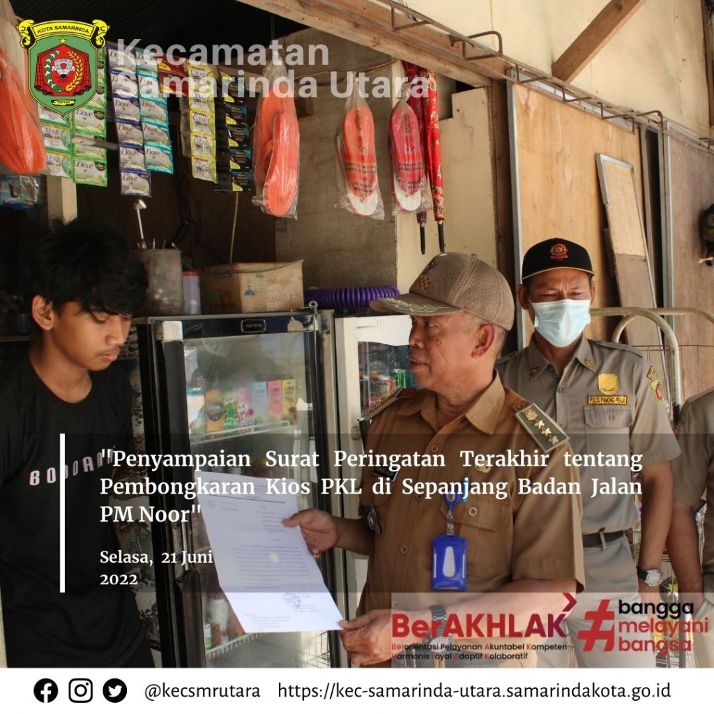 PENYAMPAIAN SURAT PERINGATAN TERAKHIR TENTANG PEMBONGKARAN KIOS PKL DISEPANJANG BADAN JALAN PM NOOR