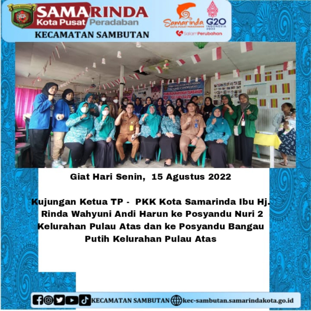 Kunjungan Ketua TP PKK Kota Samarinda ibu Hj.Rinda Wahyuni  Andi Harun di Posyandu Nuri 2 Kelurahan Makroman dan Posyandu Bangau Putih Kelurahan Pulau Atas