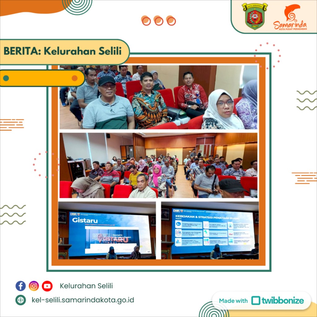 Sosialisasi Peraturan Daerah Kota Samarinda No. 7 Tahun 2023 Tentang Rencana Tata Ruang Wilayah Kota Samarinda Tahun 2023-2042, Dihadiri oleh Lurah Selili (06/12/2024)