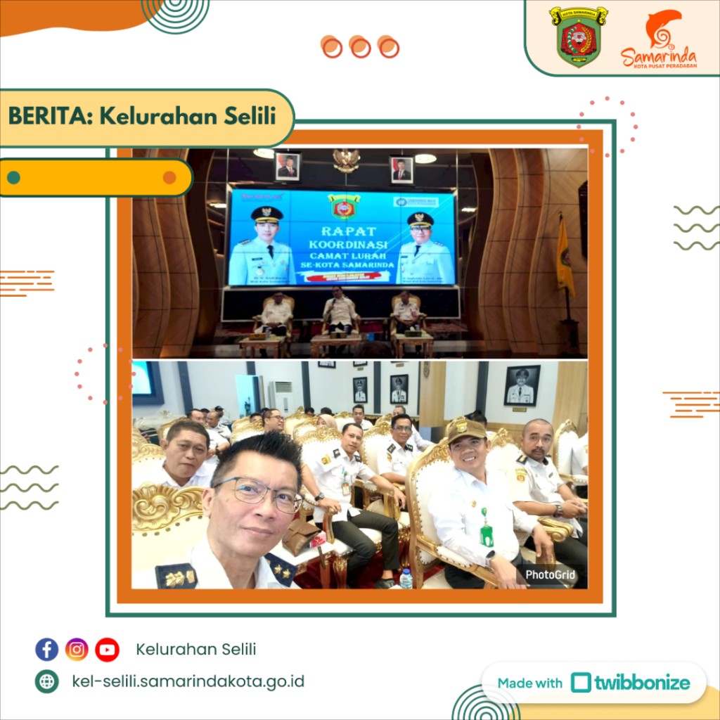 Lurah Selili Hadiri Rapat Koordinasi Camat dan Lurah se-Kota Samarinda Bersama Wali Kota H. Andi Harun (09/04/2025)