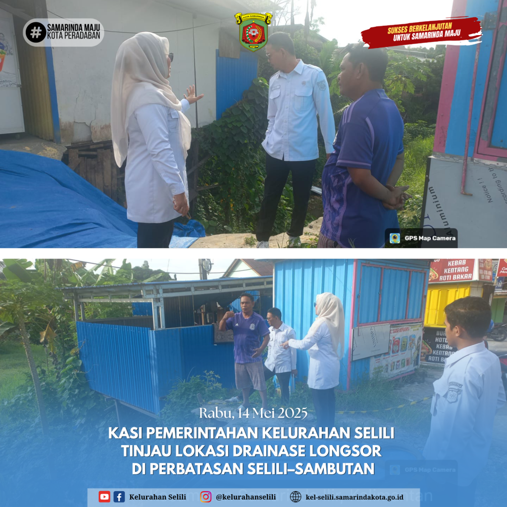 Kasi Pemerintahan Kelurahan Selili Tinjau Lokasi Drainase Longsor di Perbatasan Selili–Sambutan (14/05/2025)