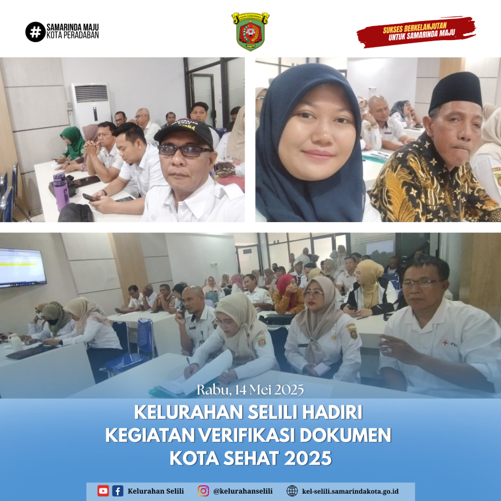 Kelurahan Selili Hadiri Kegiatan Verifikasi Dokumen Kota Sehat 2025 (14/05/2025)