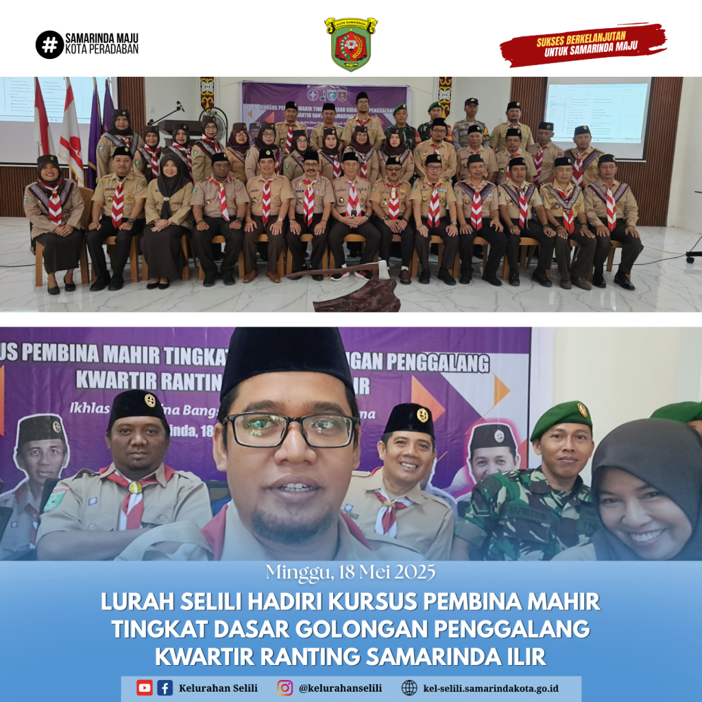 Lurah Selili Hadiri Kursus Pembina Mahir Tingkat Dasar Penggalang di Kwartir Ranting Samarinda Ilir