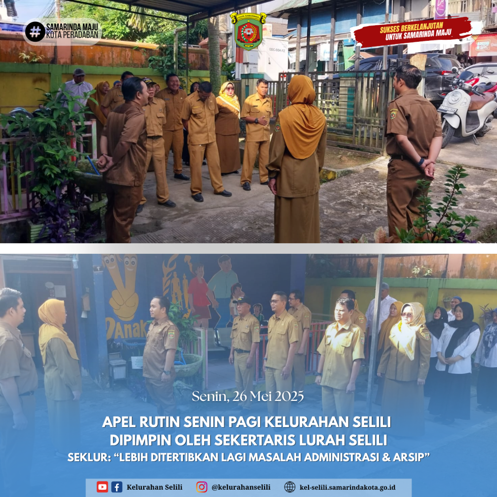 APEL RUTIN SENIN PAGI KELURAHAN SELILI BERJALAN TERTIB DAN KONDUSIF (26/05/2025)