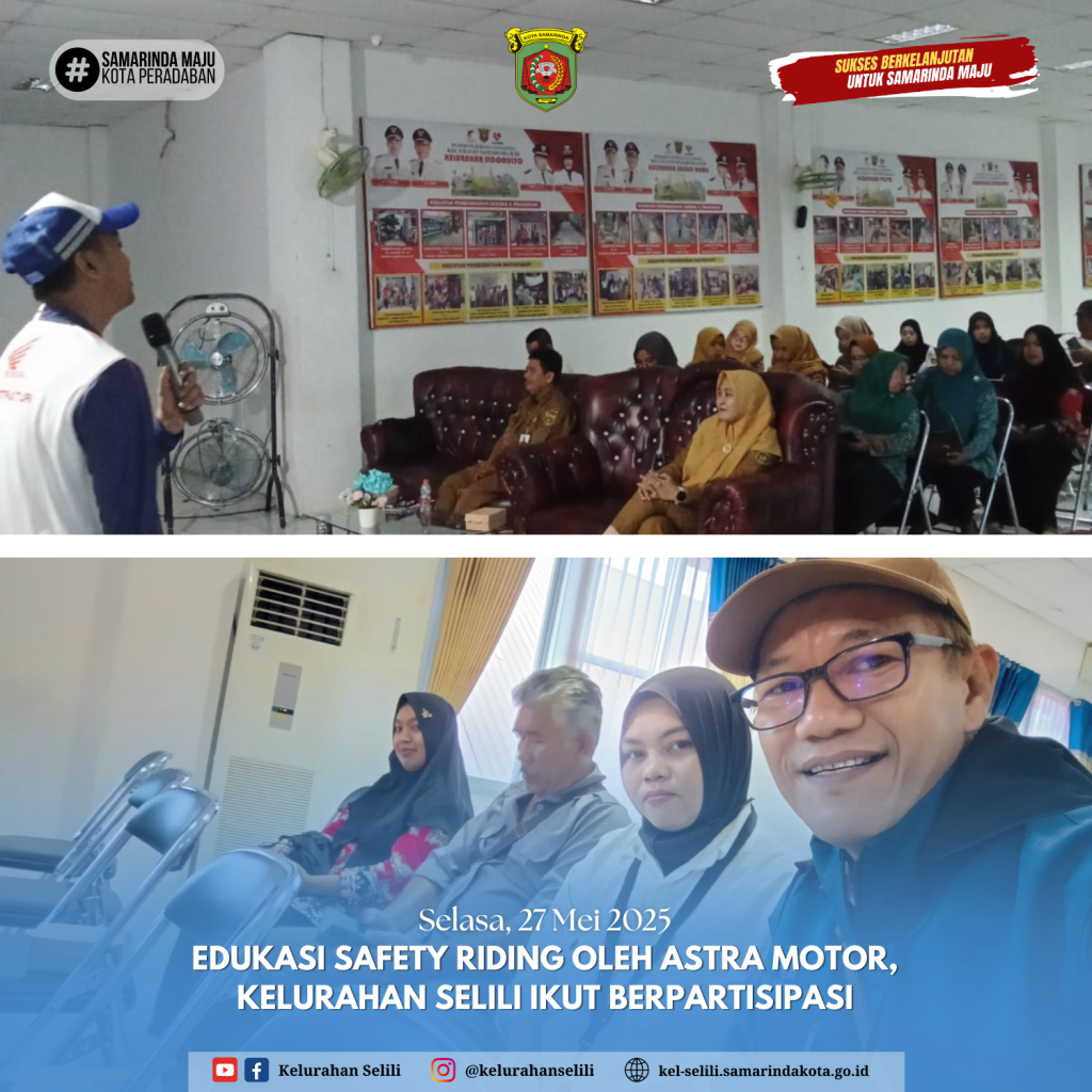 Edukasi Safety Riding oleh Astra Motor, KELURAHAN SELILI IKUT BERPARTISIPASI ( 27/05/2025)