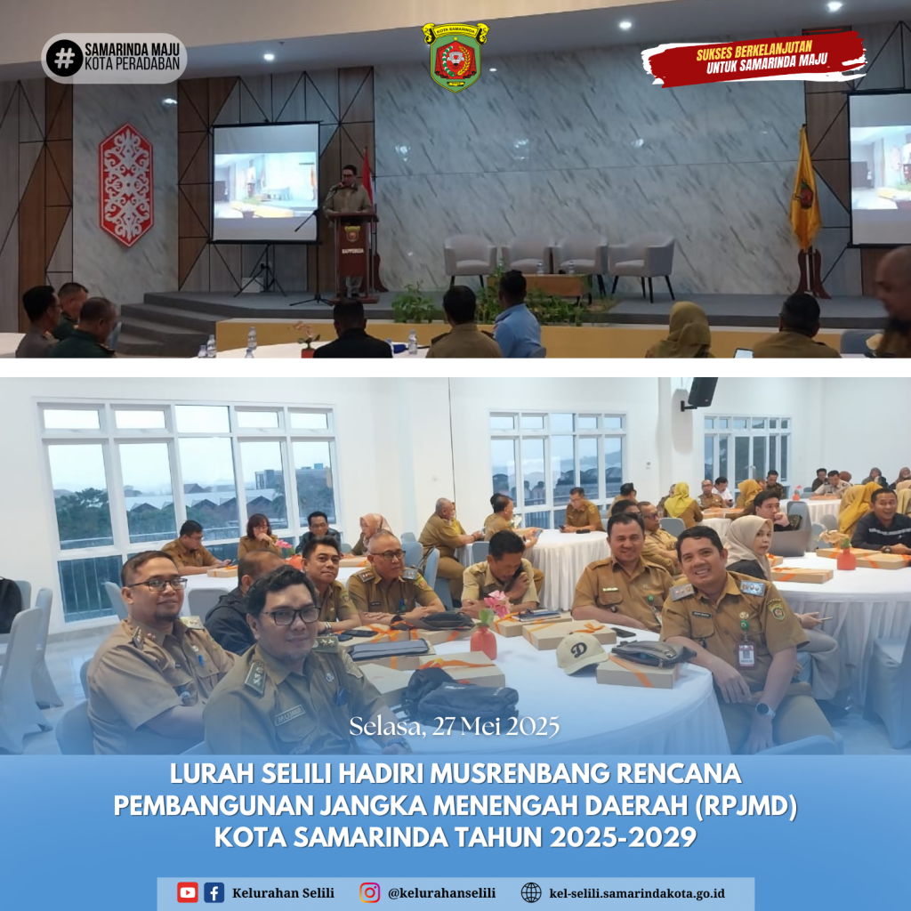 Lurah Selili Hadiri Musrenbang RPJMD Kota Samarinda Tahun 2025–2029 (27/05/2025)