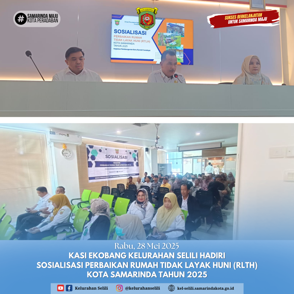 Kasi Ekobang Kelurahan Selili Hadiri Sosialisasi Program Perbaikan Rumah Tidak Layak Huni (RLTH) Kota Samarinda Tahun 2025 (28/05/2025)