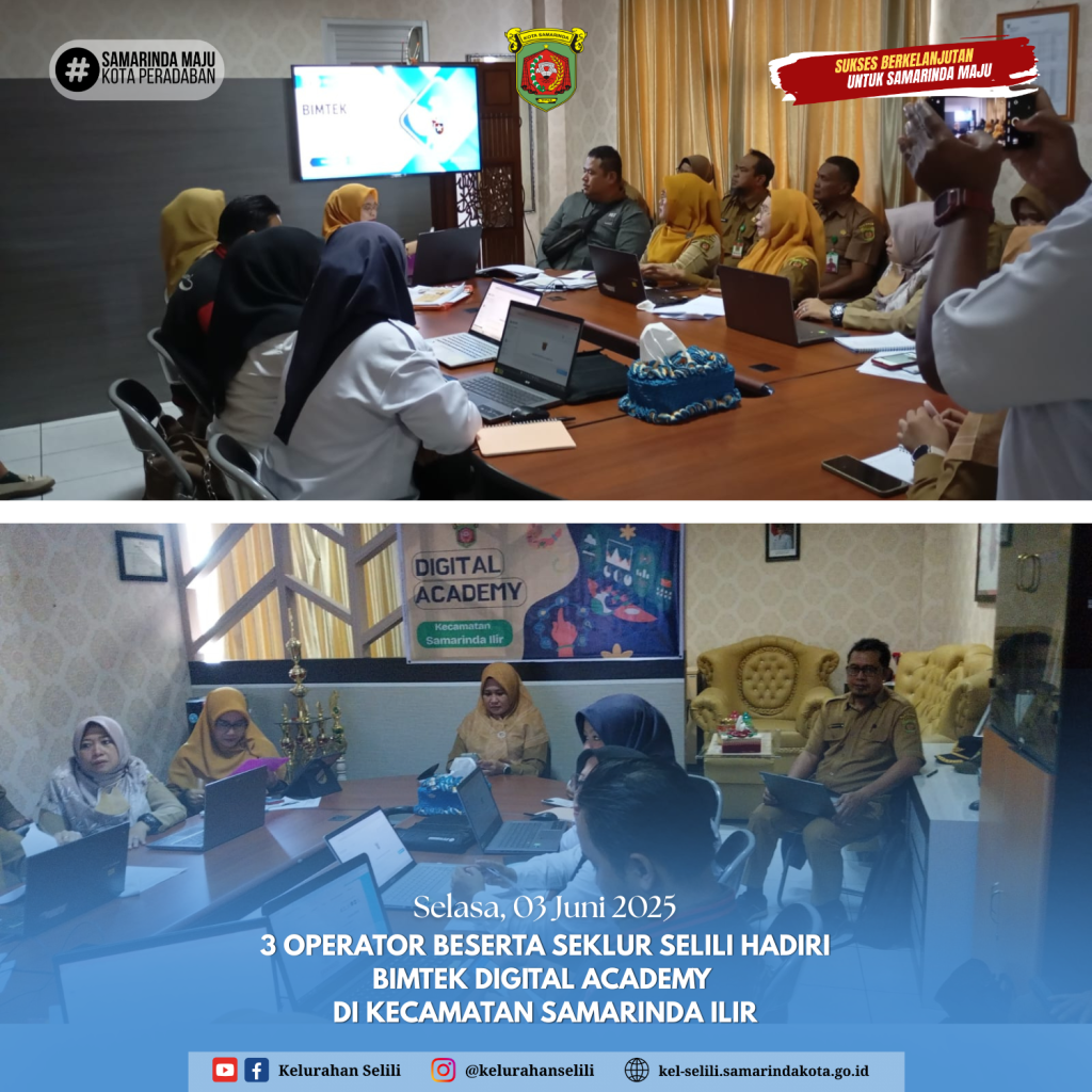 Tiga Operator Kelurahan dan Seklur Selili Hadiri Bimtek Digital Academy di Kecamatan Samarinda Ilir (03/06/2025)