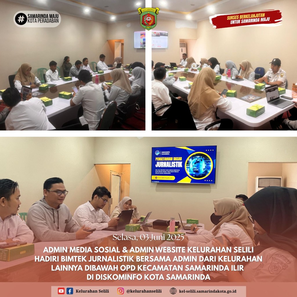 Admin Media Sosial dan Website Kelurahan Selili Hadiri Bimtek Jurnalistik yang Diselenggarakan Diskominfo Kota Samarinda (04/06/2025)