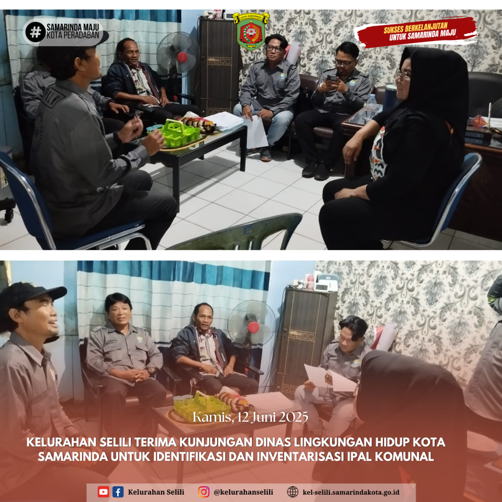Kelurahan Selili Terima Kunjungan Dinas Lingkungan Hidup Kota Samarinda untuk Identifikasi dan Inventarisasi IPAL Komunal (12/06/2025)