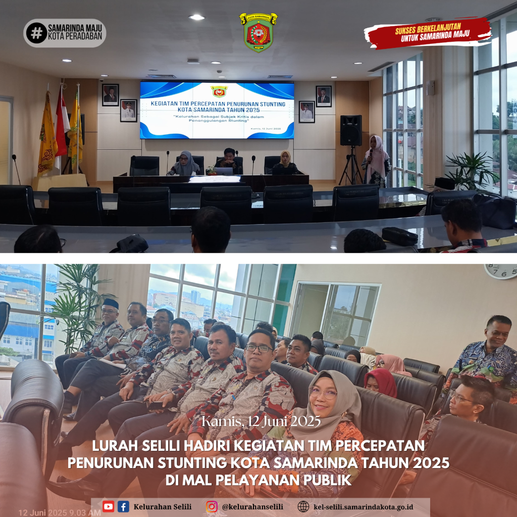 Lurah Selili Hadiri Kegiatan Tim Percepatan Penurunan Stunting Kota Samarinda Tahun 2025 di Mal Pelayanan Publik (12/06/2025)