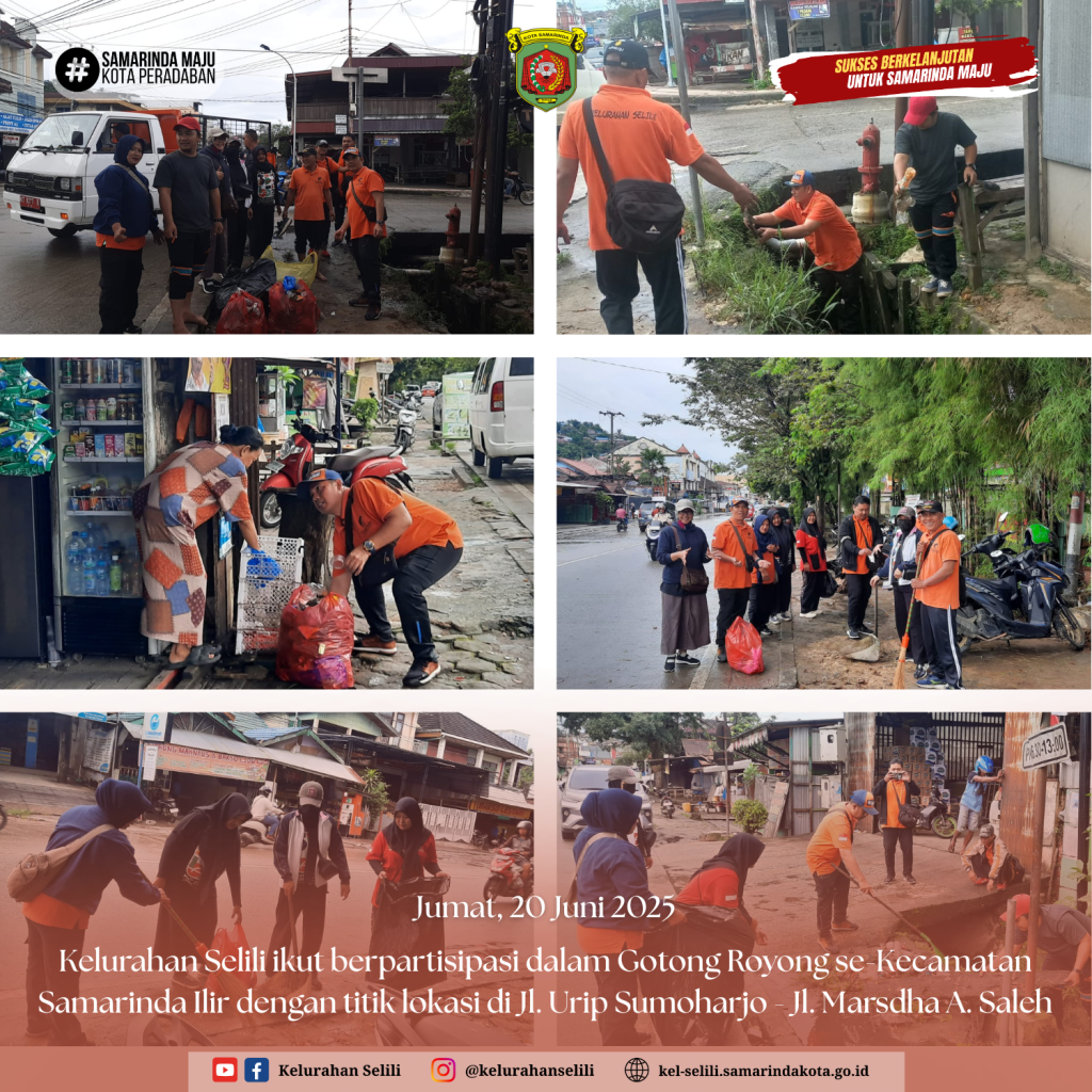 Kelurahan Selili Berpartisipasi Aktif dalam Kegiatan Gotong Royong Se-Kecamatan Samarinda Ilir di Jl. Urip Sumoharjo - Jl. Marsda A. Saleh (20/06/2025)