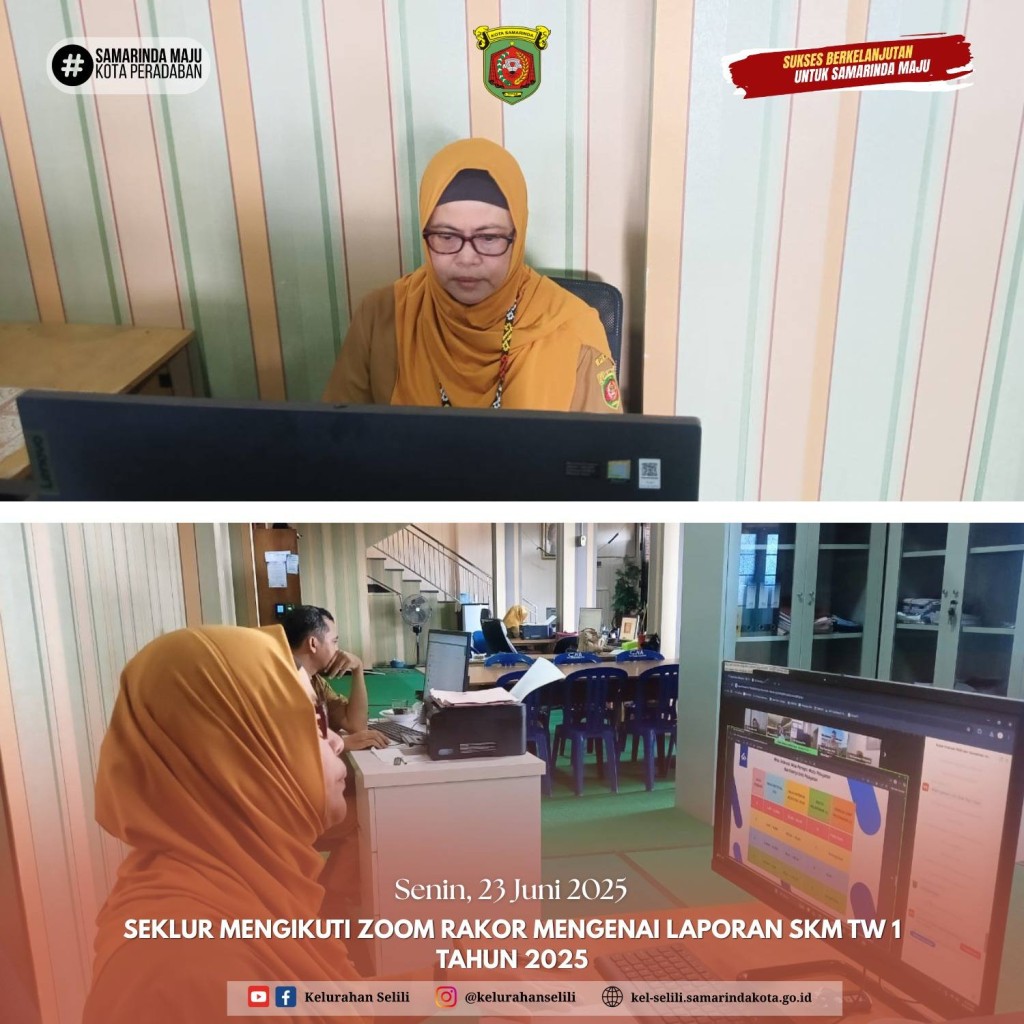 SEKLUR KELURAHAN SELILI IKUTI ZOOM RAKOR LAPORAN SKM TRIWULAN I TAHUN 2025 (23/06/2025)