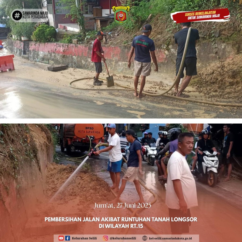 PEMBERSIHAN JALAN AKIBAT RUNTUHAN TANAH LONGSOR DI RT.15 KELURAHAN SELILI (27/06/2025)
