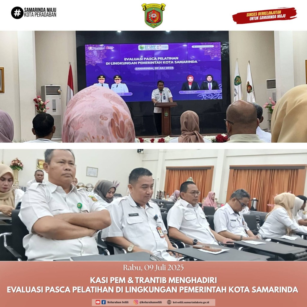 Kehadiran Kelurahan Selili dalam Evaluasi Pasca Pelatihan ASN Kota Samarinda (09/07/2025)