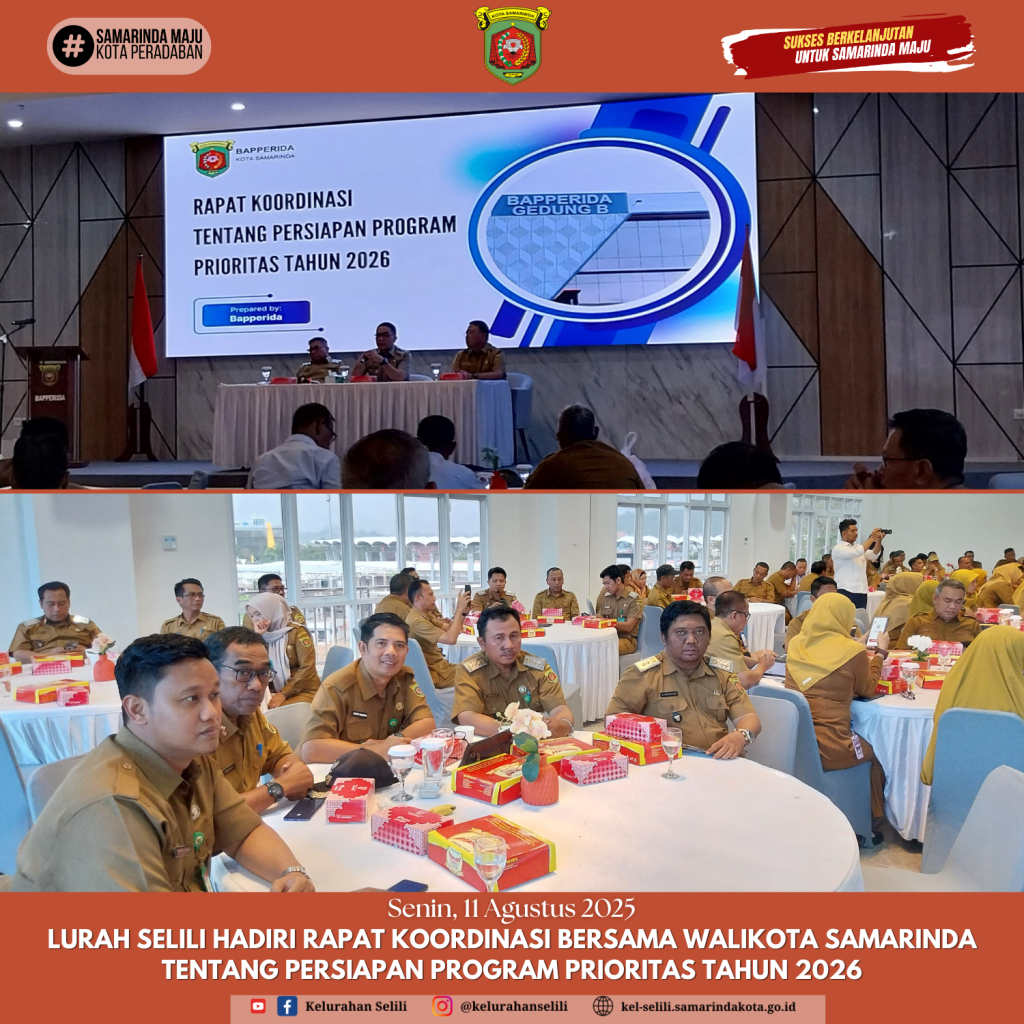 Lurah Selili Hadiri Rapat Koordinasi Bersama Wali Kota Samarinda Tentang Persiapan Program Prioritas Tahun 2026 (11/08/2025)