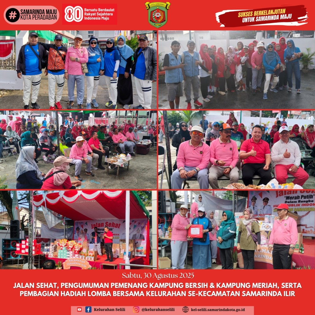 Kelurahan Selili Ikuti Jalan Sehat, Pengumuman Pemenang Kampung Bersih & Kampung Meriah, serta Pembagian Hadiah Lomba se-Kecamatan Samarinda Ilir (30/08/2025)