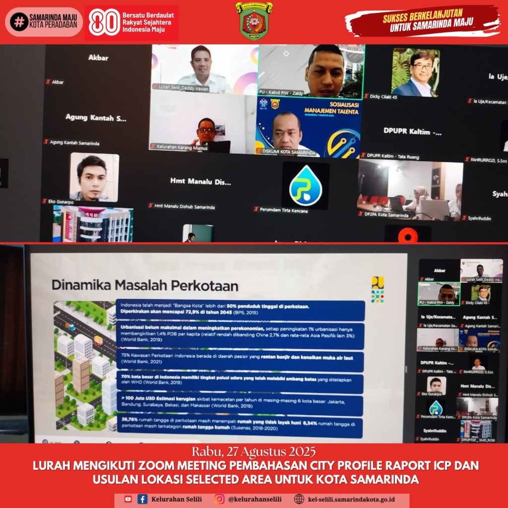 Lurah Selili Ikuti Zoom Meeting Pembahasan City Profile Report ICP dan Usulan Lokasi Selected Area untuk Kota Samarinda (27/08/2025)