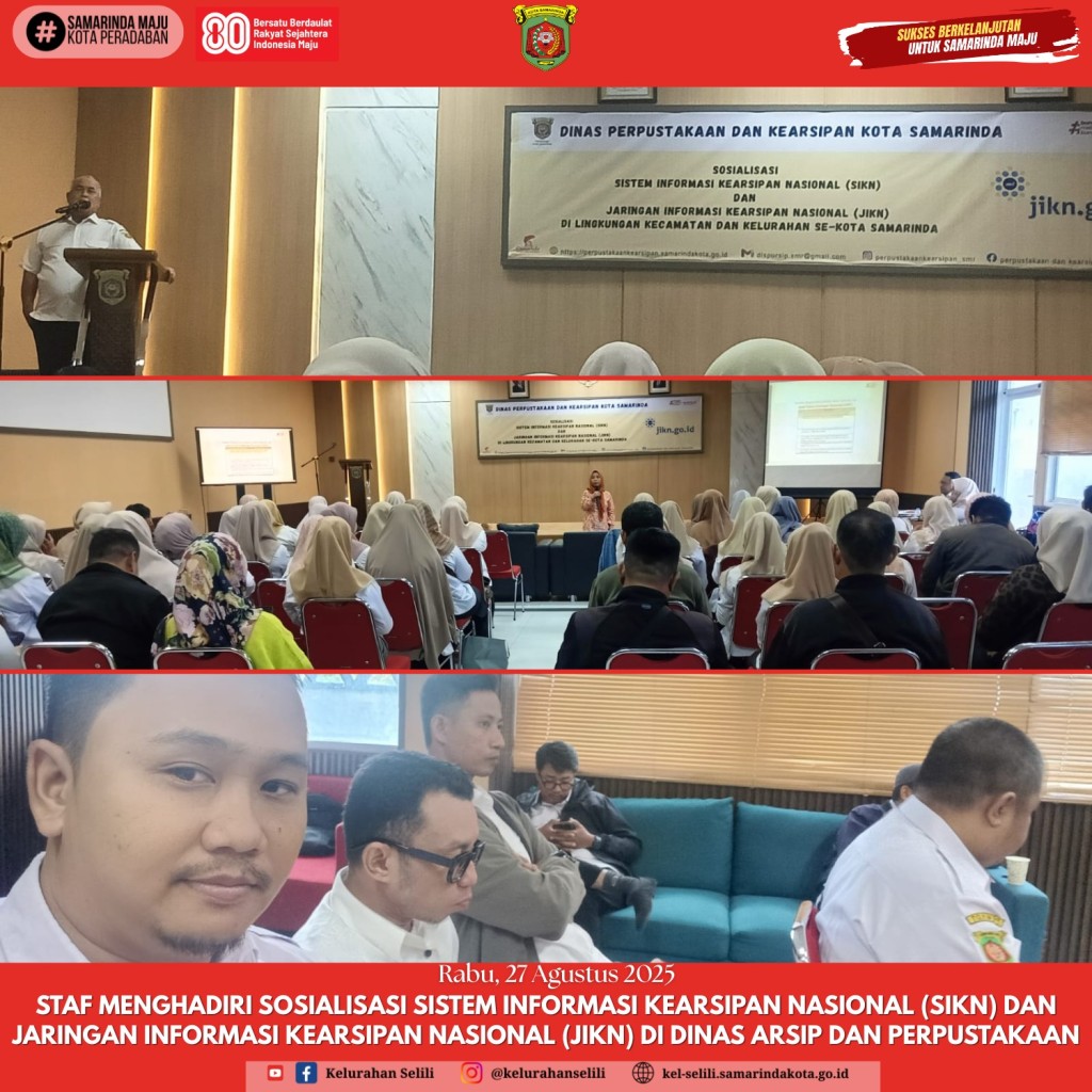 Staf Kelurahan Selili Hadiri Sosialisasi Sistem Informasi Kearsipan Nasional (SIKN) dan Jaringan Informasi Kearsipan Nasional (JIKN)(27/08/2025)