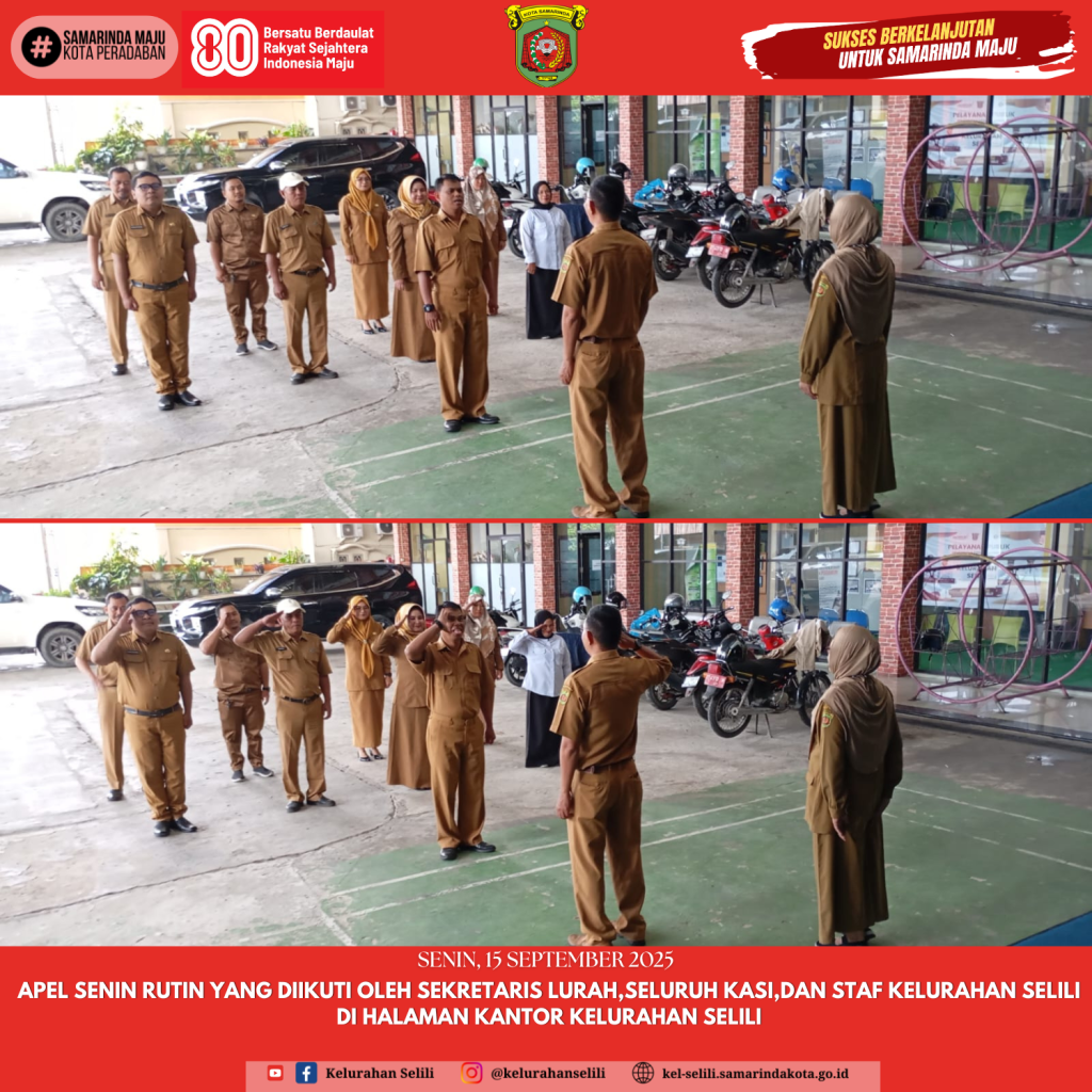 APEL SENIN RUTIN YANG DIIKUTI OLEH SEKRETARIS LURAH,SELURUH KASI,DAN STAF KELURAHAN SELILI DI HALAMAN KANTOR KELURAHAN SELILI (15/09/2025)
