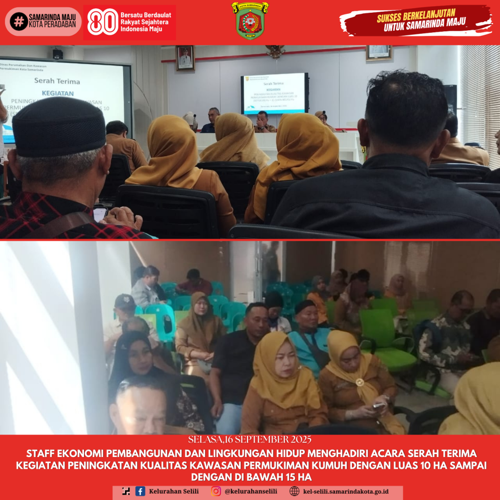 STAFF EKONOMI PEMBANGUNAN DAN LINGKUNGAN HIDUP MENGHADIRI ACARA SERAH TERIMA KEGIATAN PENINGKATAN KUALITAS KAWASAN PERMUKIMAN KUMUH DENGAN LUAS 10 ha sampai dengan di bawah 15 ha (16/09/2025)