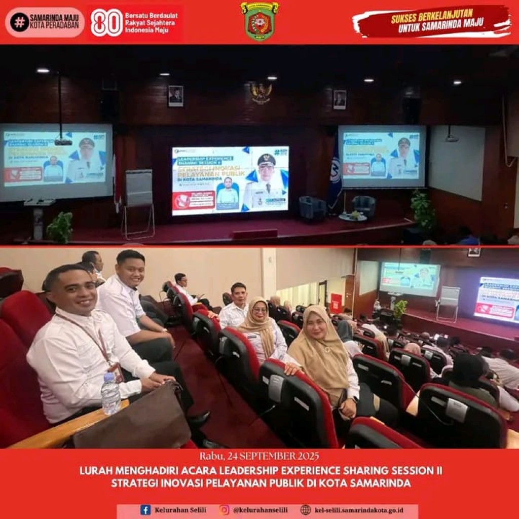 Lurah Selili Deddy Irawan, SE., MM. Hadiri Leadership Experience Sharing Session II Strategi Inovasi Pelayanan Publik Kota Samarinda (24/09/2025)