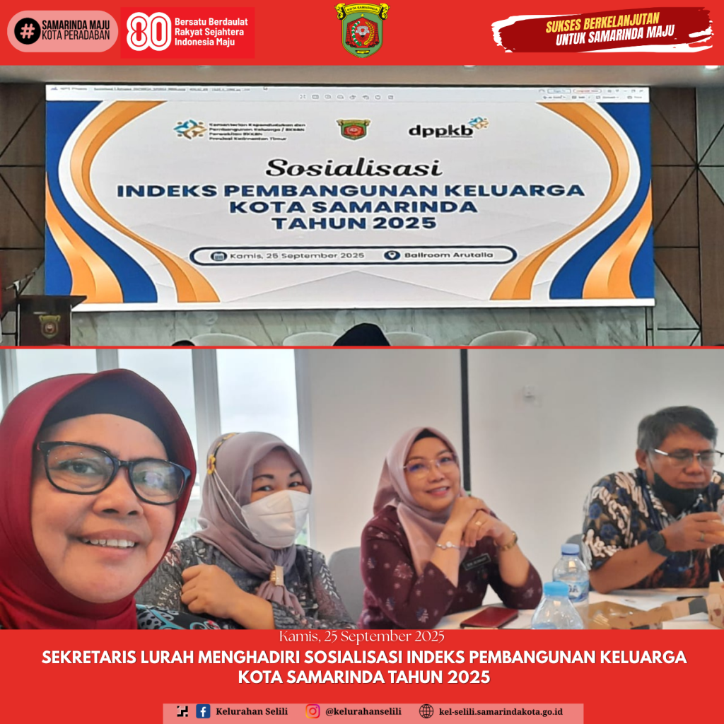 Sekretaris Lurah Menghadiri Sosialisasi Indeks Pembangunan keluarga Kota Samarinda Tahun 2025 (25/09/2025)