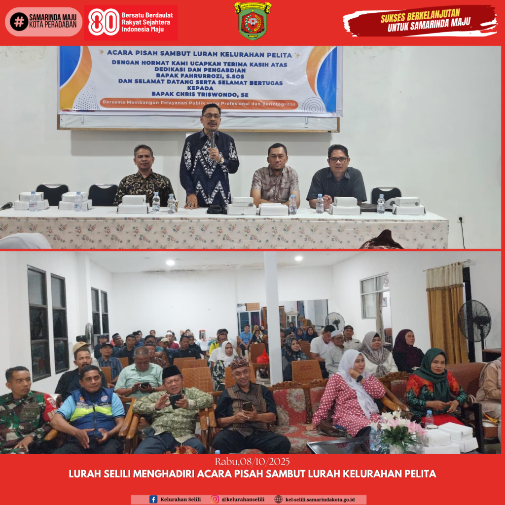 Lurah selili menghadiri acara pisah sambut lurah kelurahan pelita (08/10/2025)