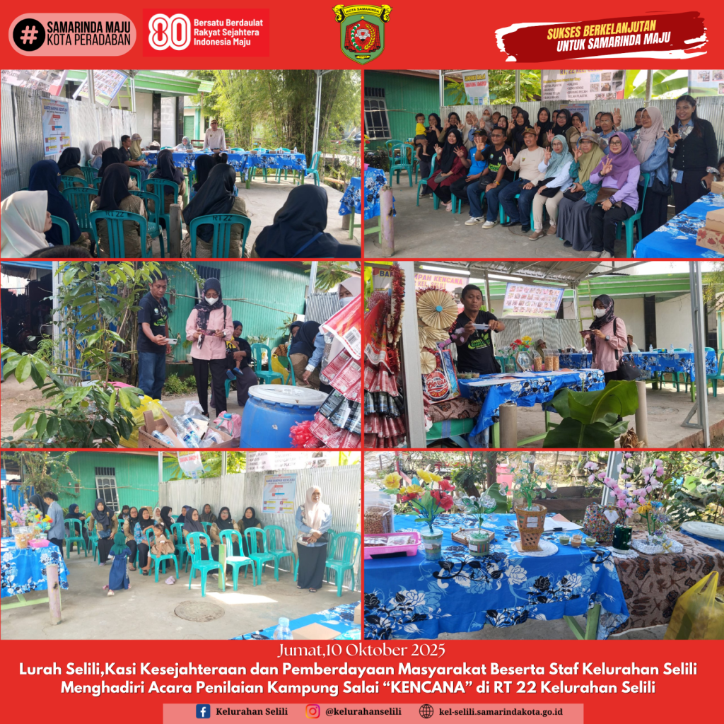 Lurah Selili,Kasi Kesejahteraan dan Pemberdayaan Masyarakat Beserta Staf Kelurahan Selili Menghadiri Acara Penilaian Kampung Salai “KENCANA” di RT 22 Kelurahan Selili (10/10/2025)