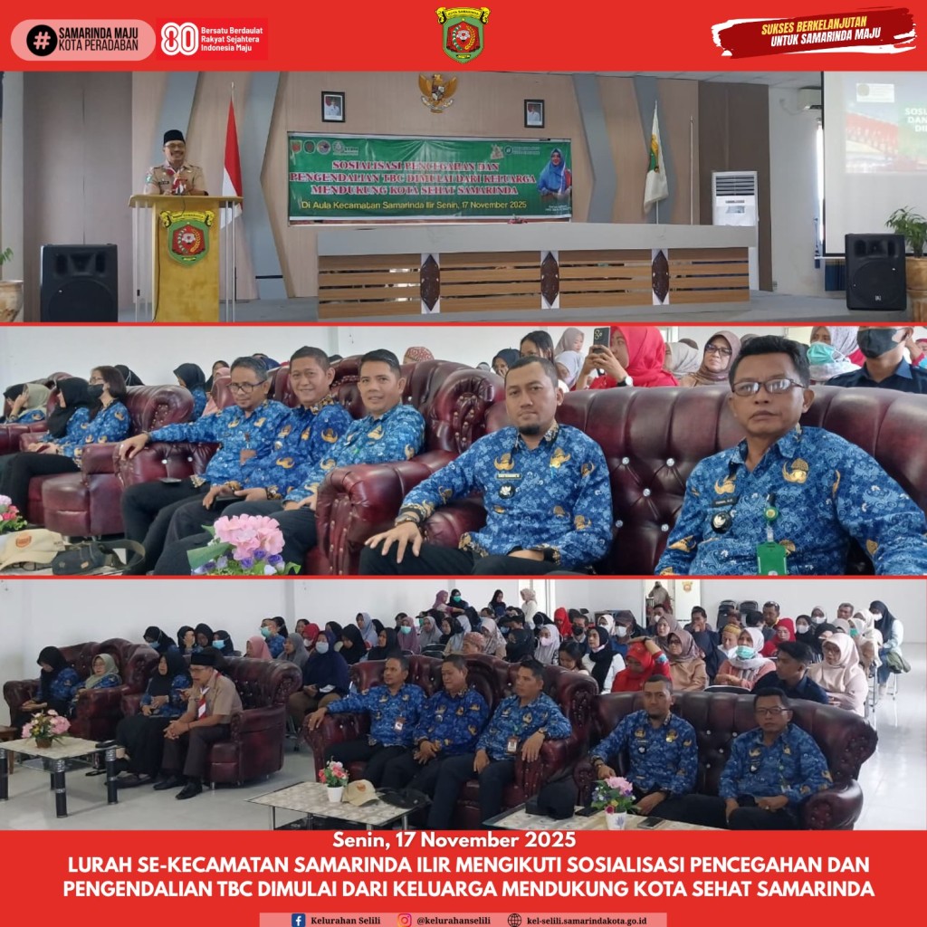 LURAH SE-KECAMATAN SAMARINDA ILIR IKUTI SOSIALISASI PENCEGAHAN DAN PENGENDALIAN TBC: “DIMULAI DARI KELUARGA, MENDUKUNG KOTA SEHAT SAMARINDA” (17/11/25)