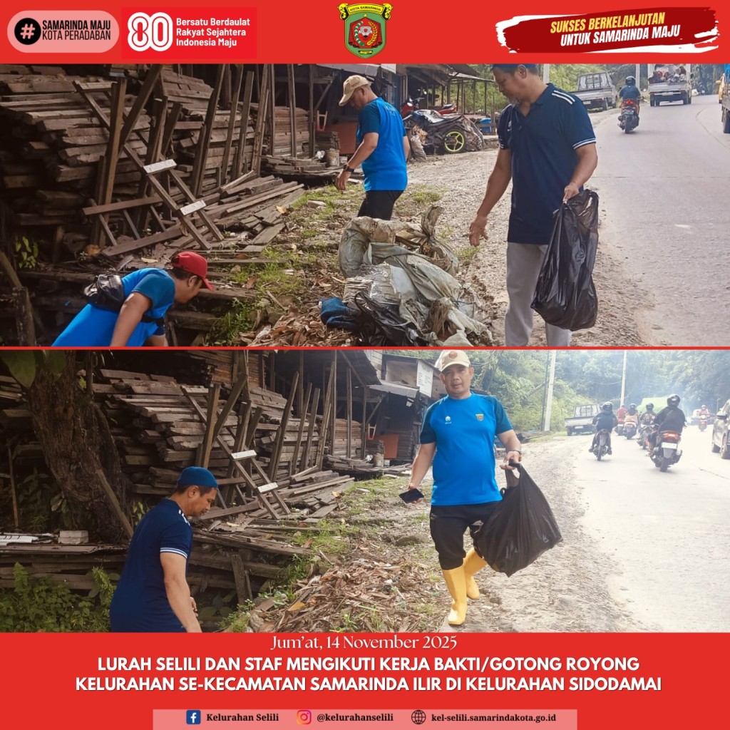 LURAH SELILI DAN STAF IKUTI KERJA BAKTI/GOTONG ROYONG SE-KECAMATAN SAMARINDA ILIR DI KELURAHAN SIDODAMAI (15/11/25)