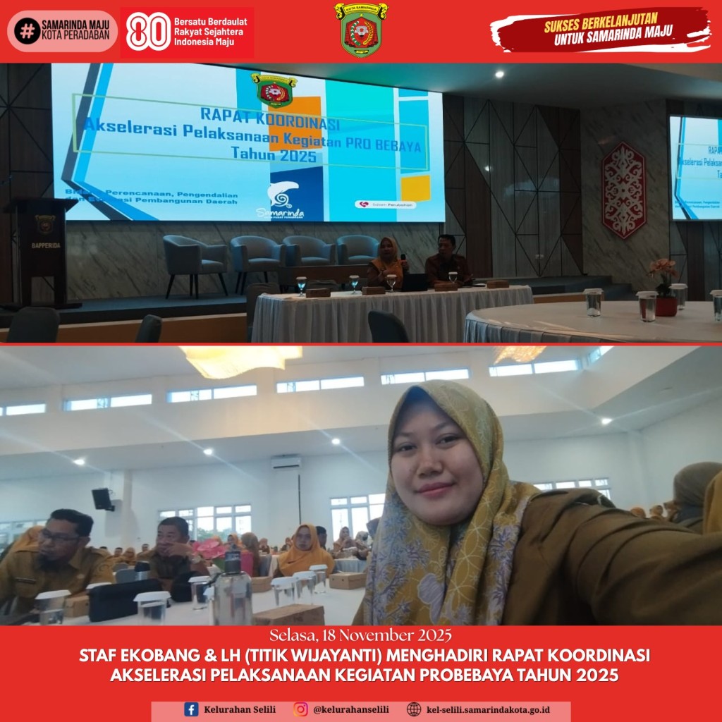 STAF EKOBANG & LH KELURAHAN SELILI HADIRI RAPAT KOORDINASI AKSELERASI PELAKSANAAN KEGIATAN PROBEBAYA TAHUN 2025 (18/11/25)