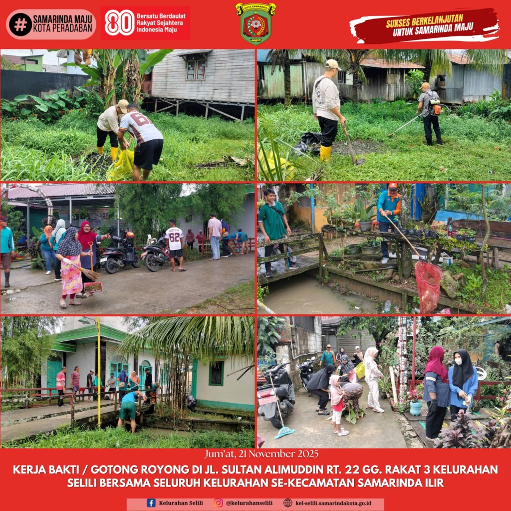 KERJA BAKTI / GOTONG ROYONG DI RT 22 Gg. RAKAT 3 KELURAHAN SELILI BERSAMA SELURUH KELURAHAN SE-KECAMATAN SAMARINDA ILIR (21/11/25)