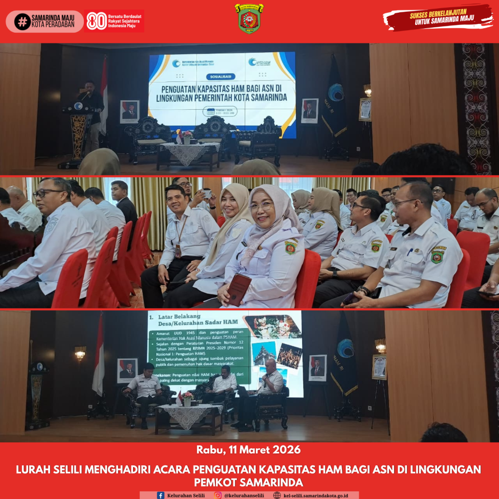 Lurah Selili Menghadiri Acara Penguatan Kapasitas HAM Bagi ASN di Lingkungan Pemkot Samarinda (11/03/2026)