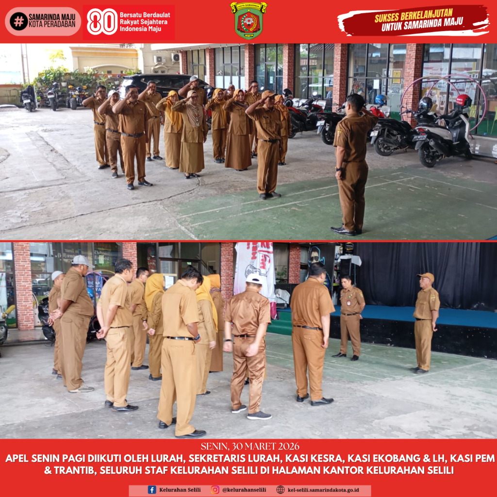 Apel Senin Pagi diikuti oleh Lurah, Sekretaris Lurah, kASI kESRA, Kasi Ekobang & LH, Kasi Pem & Trantib, seluruh staf Kelurahan Selili di halaman kantor Kelurahan Selili (30/03/2026)