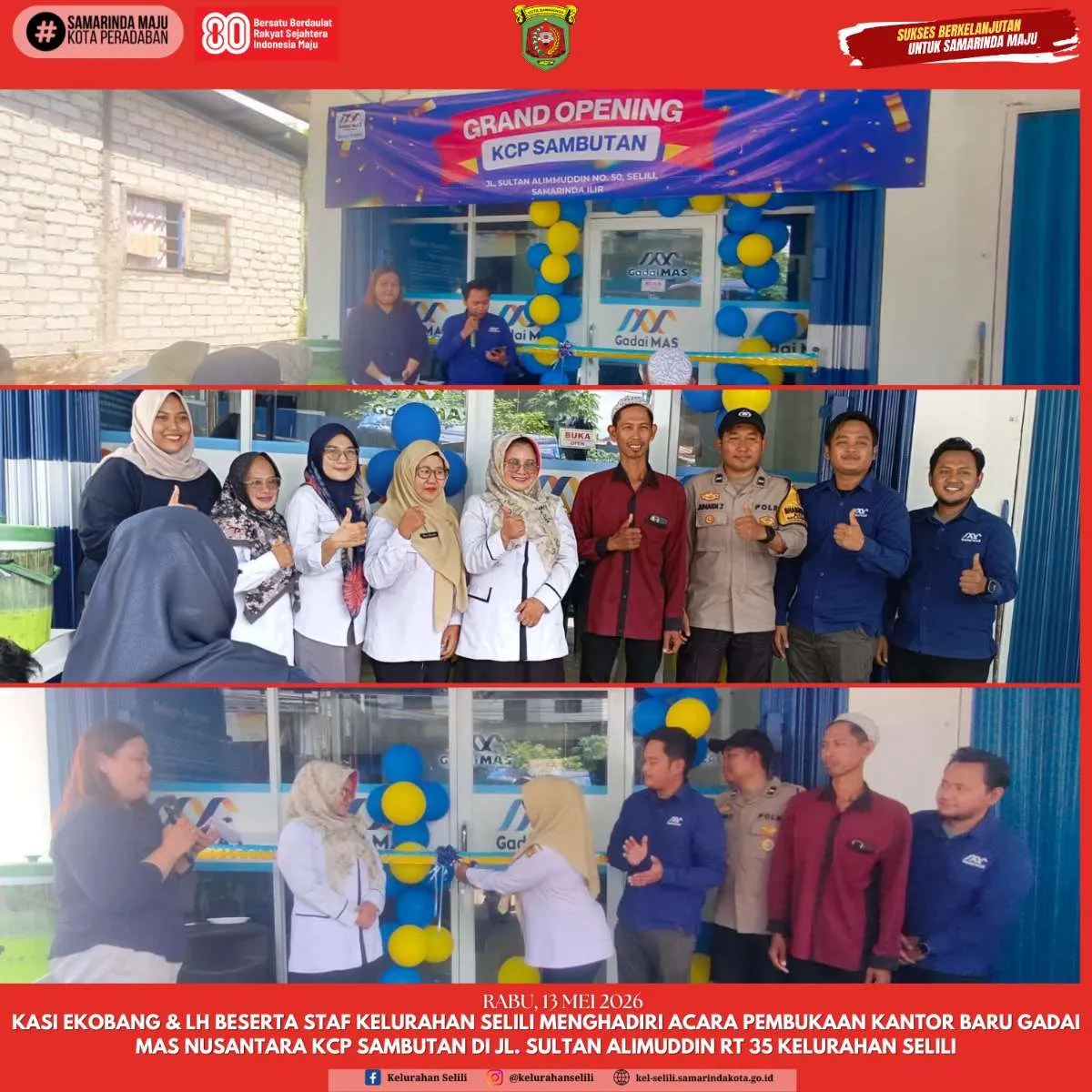 KASI EKOBANG & LH BESERTA STAF KELURAHAN SELILI MENGHADIRI ACARA PEMBUKAAN KANTOR BARU GADAI MAS NUSANTARA KCP SAMBUTAN DI JL. SULTAN ALIMUDDIN RT 35 KELURAHAN SELILI (13/05/2026)
