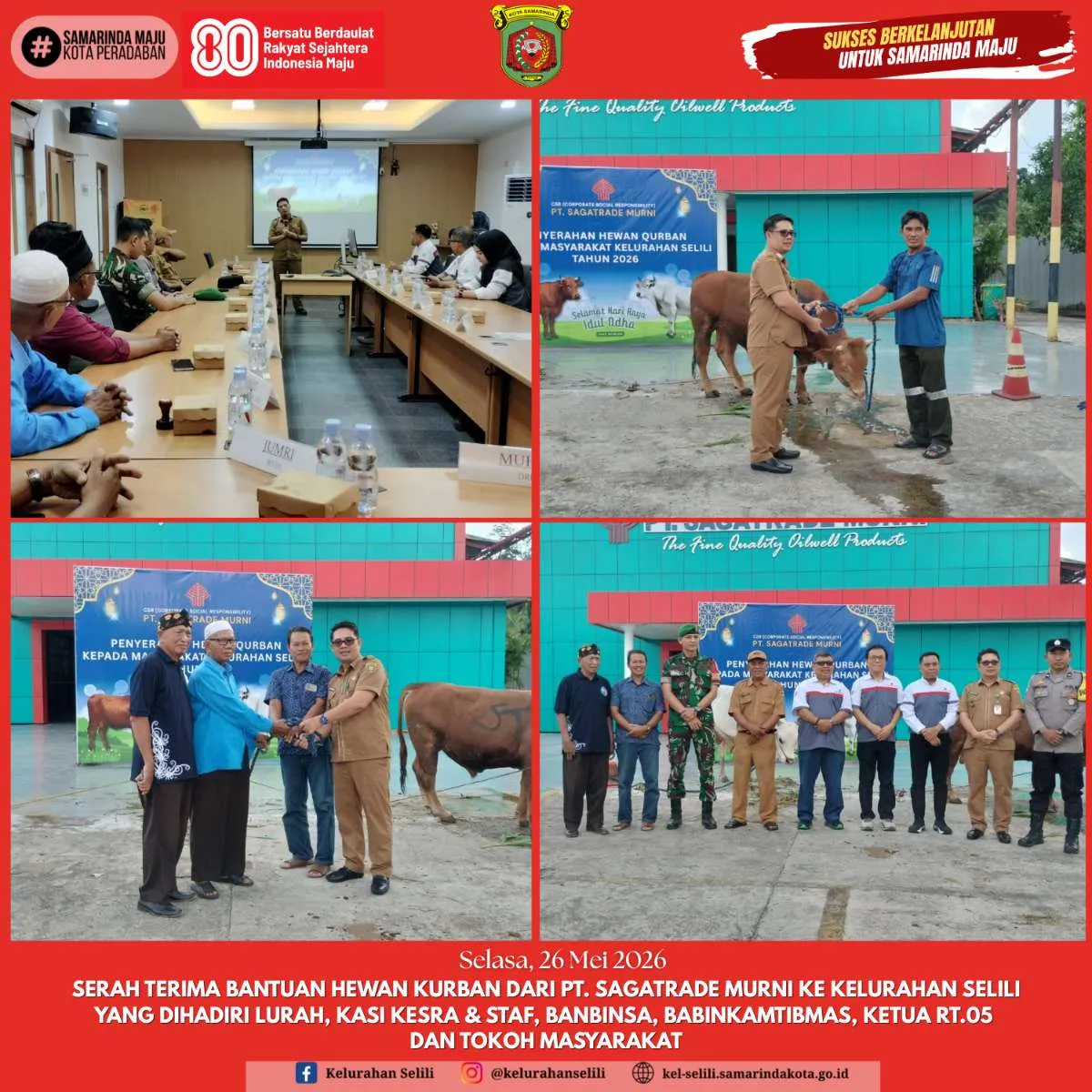 Serah Terima Bantuan hewan Kurban dari PT. SagaTrade Murni ke Kelurahan Selili yang dihadiri Lurah, Kasi Kesra & staf, Banbinsa, Babinkamtibmas, Ketua RT.05 dan Tokoh Masyarakat (26/05/2026)