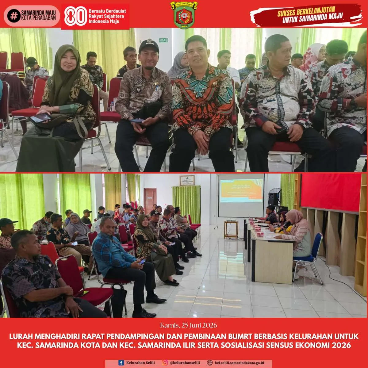 LURAH MENGHADIRI RAPAT PENDAMPINGAN DAN PEMBINAAN BUMRT BERBASIS KELURAHAN UNTUK KEC. SAMARINDA KOTA DAN KEC. SAMARINDA ILIR SERTA SOSIALISASI SENSUS EKONOMI 2026 (25/06/2026)