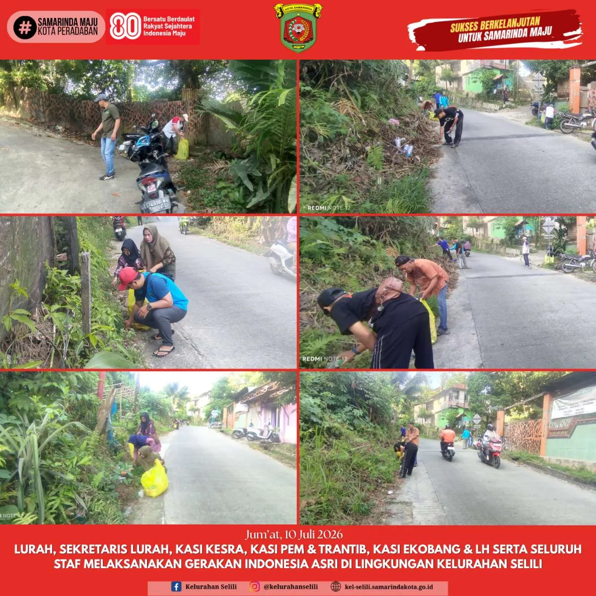 LURAH, SEKRETARIS LURAH, KASI KESRA, KASI PEM & TRANTIB, KASI EKOBANG & LH SERTA SELURUH STAF MELAKSANAKAN GERAKAN INDONESIA ASRI DI LINGKUNGAN KELURAHAN SELILI (10/07/2026)