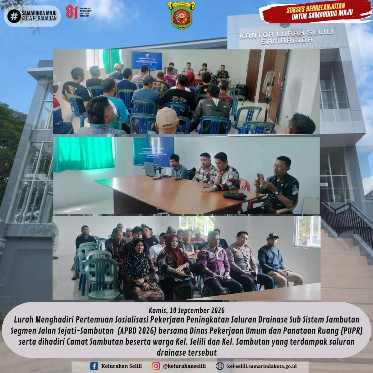 Lurah Menghadiri Sosialisasi Pekerjaan Peningkatan Saluran Drainase Sub Sistem Sambutan Segmen Jln Sejati-Sambutan (APBD 2026) bersama PUPR serta dihadiri Camat Sambutan beserta warga Kel. Selili dan Sambutan yg terdampak saluran drainase(10/09/2026)
