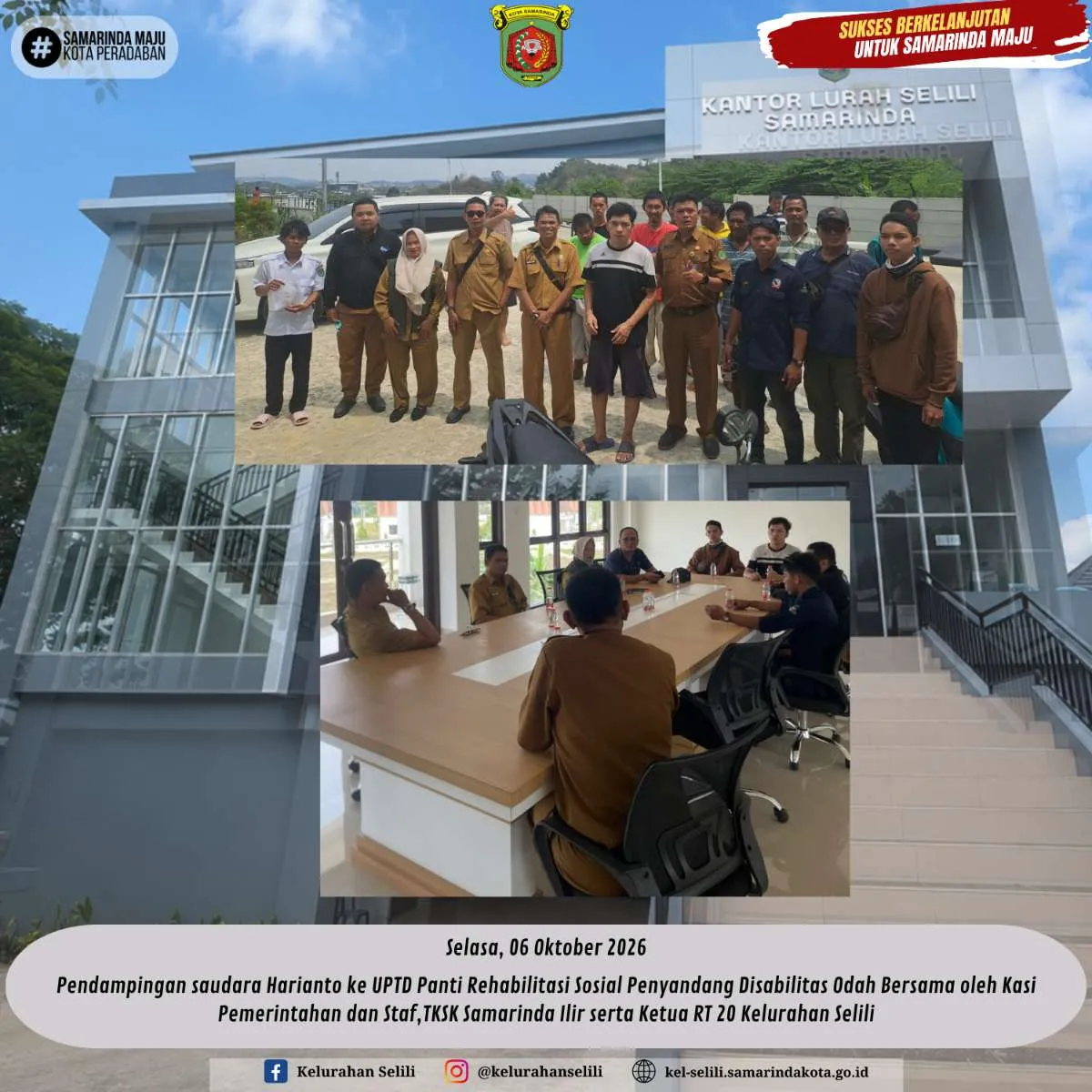 Pendampingan saudara Harianto ke UPTD Panti Rehabilitasi Sosial Penyandang Disabilitas Odah Bersama oleh Kasi Pemerintahan dan Staf,TKSK Samarinda Ilir serta Ketua RT 20 Kelurahan Selili (06/10/2026)