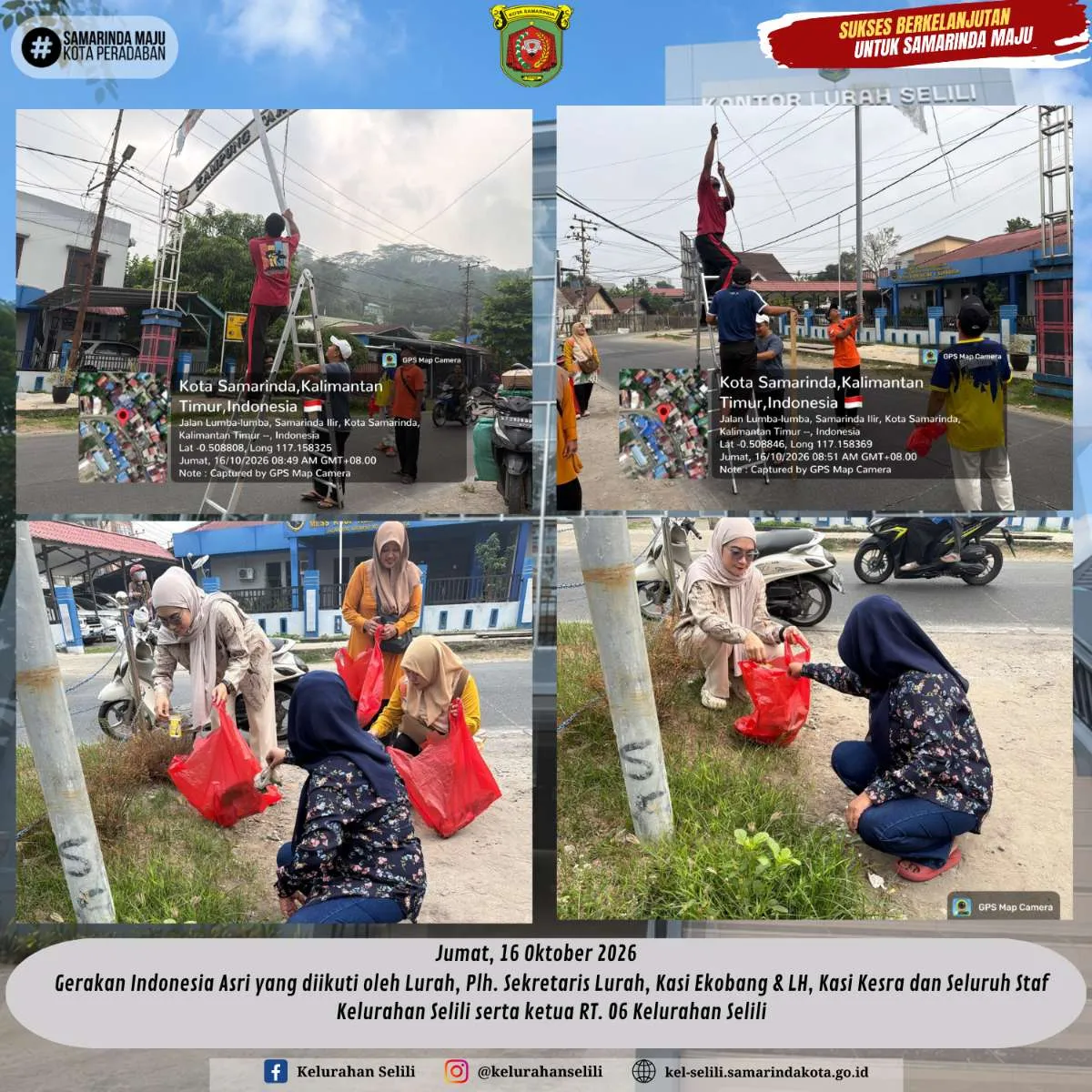 Gerakan Indonesia Asri yang diikuti oleh Lurah, Plh. Sekretaris Lurah, Kasi Ekobang & LH, Kasi Kesra dan Seluruh Staf Kelurahan Selili serta ketua RT. 06 Kelurahan Selili (16/10/2026)
